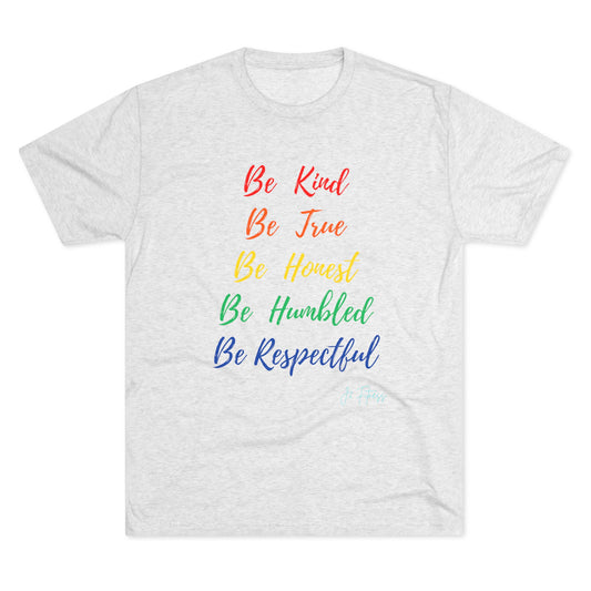 Inspirational Message Crew Tee, Be Kind Be True Shirt, Unisex Positive Vibes Tee, Motivational Tri-Blend T-Shirt, Gift for Friends
